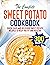 The Complete Sweet Potato Cookbook by Joyce D. Cole