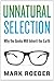 Unnatural Selection: Why the Geeks Will Inherit the Earth by Mark Roeder (2014-10-14)