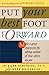 Put Your Best Foot Forward: Make a Great Impression by Taking Control of How Others See You by Jo-Ellan Dimitrius (2002-01-03)