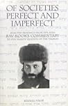 Of Societies Perfect and Imperfect: Selected Readings from Eyn Ayah, Rav Kook's Commentary to Eyn Yaakov Legends of the Talmud (English, Hebrew and Hebrew Edition)