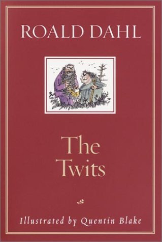 By Roald Dahl, Quentin Blake: The Twits