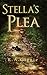 Stella's Plea by R.A. Giggie (2012-11-23)
