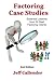 Factoring Case Studies: Ess...