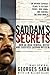 Saddam's Secrets: How an Iraqi General Defied and Survived Saddam Hussein by General Georges Sada (2009-08-24)
