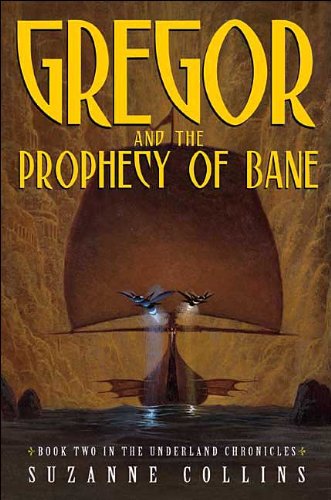Gregor and Prophecy ofBane Underland Chronicles,Book 2(text only)by S.Collins