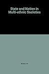 State and Nation in Multi-Ethnic Societies