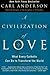 A Civilization of Love: What Every Catholic Can Do to Transform the World by Anderson, Carl (2009) Paperback