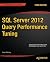 SQL Server 2012 Query Performance Tuning (Expert's Voice in SQL Server) by Grant Fritchey Sajal Dam(2012-06-20)