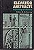 Elevator Abstracts, Including Escalators (Ellis Horwood Series in Analytical Chemistry)