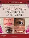 Face Reading in Chinese Medicine, 2e by Lillian Bridges(2012-07-24)