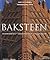 Baksteen: geschiedenis - architectuur - technieken