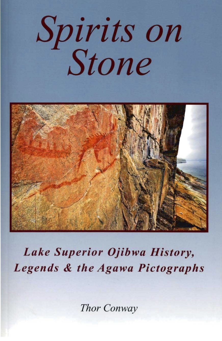 Spirits on Stone: Lake Superior Ojibwa History, Legends & the Agawa Pictographs (Paperback)