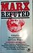 Marx refuted: The verdict of history