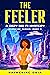 The Feeler by Katherine Okia The Feeler by Katherine Okia