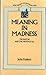 Meaning in madness: The pastor and the mentally ill (New library of pastoral care)