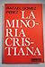La minoría cristiana (Libros de bolsillo Rialp ; 75) (Spanish Edition)