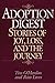 Adoption Digest: Stories of Joy, Loss, and the Journey