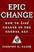 EPIC Change: How to Lead Change in the Global Age by Timothy R. Clark (2007-12-21)