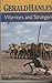 Warriors and Strangers by Gerald Hanley