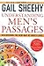 Understanding Men's Passages: Discovering the New Map of Men's Lives