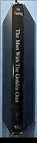 The Man with the Golden Gun [Bond Series Number Thirteen]