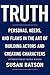 Truth: Personas, Needs, and Flaws in the Art of Building Actors and Creating Characters by Susan Batson (2007-02-06)