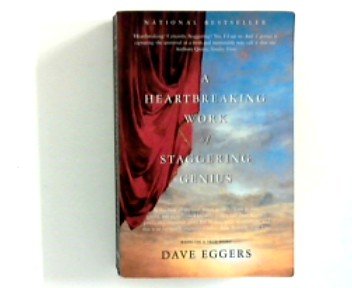 A Heartbreaking Work of Staggering Genius: Based on a True Story