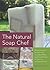 The Natural Soap Chef: Maki...
