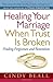 Healing Your Marriage When Trust Is Broken