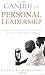 Gandhi On Personal Leadersh...