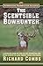 The Scentsible Bowhunter: A Detailed Guide on How to Use Attractor and Cover Scents to Lure Trophy Bucks Into Range 1st edition by Combs, Richard (2012) Hardcover