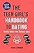 THE TEEN GIRL'S HANDBOOK TO DATING by KAREN J. BENNETT
