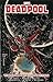 [Deadpool by Daniel Way: The Complete Collection Volume 3] [By: x] [May, 2014]