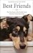 Best Friends: The True Story of the World's Most Beloved Animal Sanctuary 3rd (third) printing edition by Glen, Samantha, Moore, Mary Tyler, Mountain, Michael published by Sagebrush Education Resources (2001) [Hardcover]
