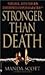 Stronger Than Death Manda Scott (Author)Stronger Than Death (Crime Line) [ 2000 Mass Market Paperback] Manda Scott (Author) Stronger Than Death