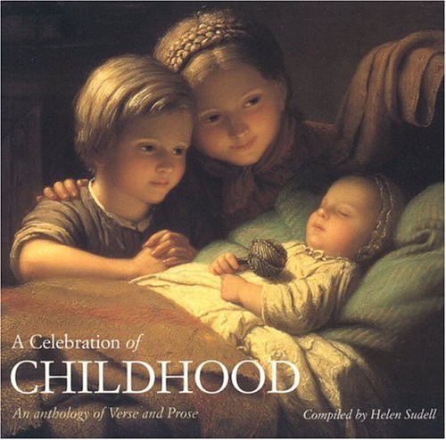 A Celebration of Childhood by Sudell, Helen (2004) Paperback