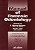 Manual of Forensic Odontology (1995-08-27)