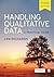 Handling Qualitative Data: A Practical Guide by Lyn Richards (11-Nov-2014) Paperback