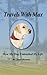 Travels with Max: How My Dog Unleashed My Life by Janet Bennett (2013-01-21)