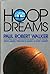 Hoop Dreams by Paul Robert Walker (1995-04-04)