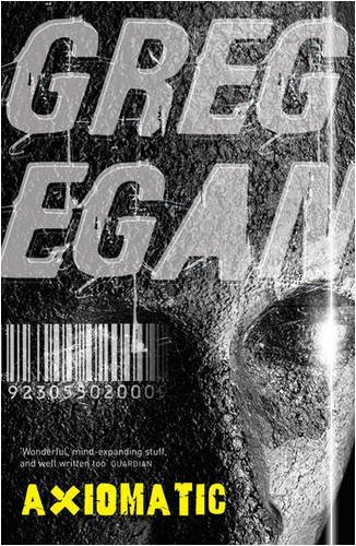 [Axiomatic] [by: Greg Egan]