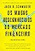 Os magos desconhecidos do mercado financeiro: Os melhores traders de quem você nunca ouviu falar (Portuguese Edition)