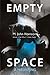 Empty Space: A Haunting (Kefahuchi Tract Trilogy 3) by Harrison, M. John [19 July 2012]