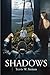 Shadows: One Choice a Future Makes by Travis W. Inman (2015-10-31)