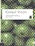 Colour Vision: A Study in Cognitive Science and Philosophy of Science (Philosophical Issues in Science) by Evan Thompson (1995-03-12)