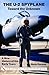 The U-2 Spyplane: Toward the Unknown - A New History of the Early Years Hardcover – April 1, 2000