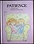 Patience (Values to Live By) by Fiday, Beverly (1986) Library Binding