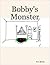 Bobby's Monster by R.C. Barnes
