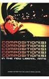 Compositions in the New Liberal Arts (Research and Teaching in Rhetoric and Composition) Compositions in the New Liberal Arts (Research and Teaching in Rhetoric and Composition)