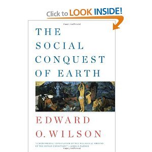 The Social Conquest of Earth by Wilson, Edward O. (2012) Hardcover